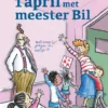 1 april met meester Bil | 9789021448060 1 april met meester Bil | 9789021448060