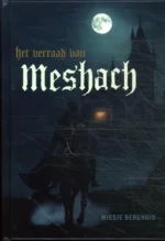 Het verraad van Meshach | 9789083498003 Het verraad van Meshach | 9789083498003
