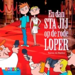 En dan sta jij op de rode loper | 9789047714750 En dan sta jij op de rode loper | 9789047714750