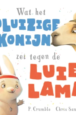 Wat het pluizige konijn zei tegen de luie lama