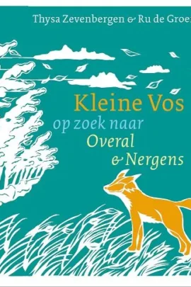 Kleine Vos op zoek naar Overal en Nergens