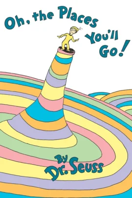 Oh, The Places You'll Go!
