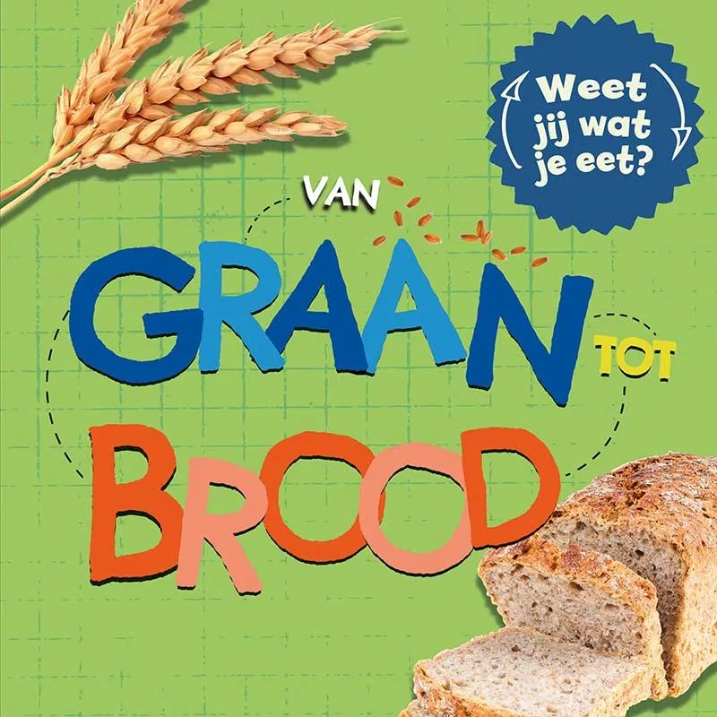 Van graan tot brood | 9789463416917 Van graan tot brood