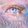 Watch Me | 9780008650568