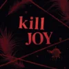 Kill Joy | 9789463496308
