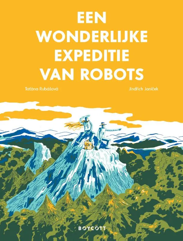 Een wonderlijke expeditie van robots | 9789492986047 Een wonderlijke expeditie van robots