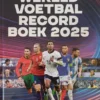 Wereldvoetbalrecordboek 2025 | 9789002286483