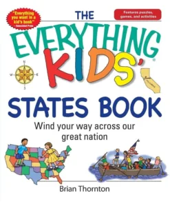 The Everything Kids' States Book