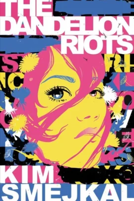 The Dandelion Riots