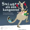 Swingen als een kangoeroe | 9789088508639