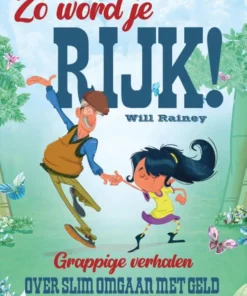 Zo word je rijk! - Grappige verhalen over slim omgaan met geld