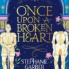 Once upon a broken heart | 9781399633802 Once upon a broken heart | 9781399633802