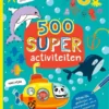 500 Super activiteiten | 9789036641012
