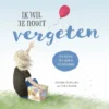 Ik wil je nooit vergeten | 9789026622090