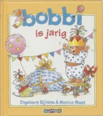 Bobbi is jarig | 9789025773243 Bobbi is jarig | 9789025773243