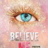 Believe Me | 9780062972453 Believe Me | 9780062972453