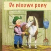 De nieuwe pony | 9789047616801 De nieuwe pony | 9789047616801