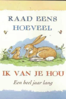 Raad eens hoeveel ik van je hou
