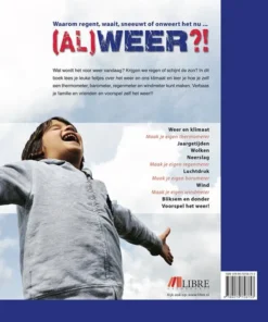 Alternative view of (Al)weer?! - waarom regent, waait, sneeuwt of onweert het nu...