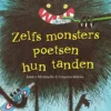 Zelfs monsters poetsen hun tanden | 9789044857887