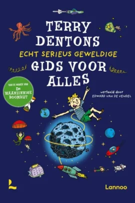 Terry Dentons echt serieus geweldige gids voor alles