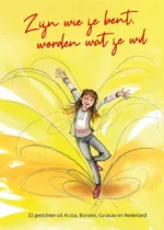 Zijn wie je bent, worden wat je wil | 9789045121581