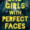 Bad Girls with Perfect Faces | 9781405291781