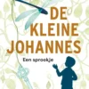 De kleine Johannes | 9789044370393