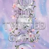 All This Twisted Glory | 9780008623494 All This Twisted Glory | 9780008623494