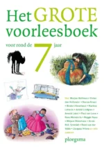 Het grote voorleesboek voor rond de 7 jaar | 9789025771614 Het grote voorleesboek voor rond de 7 jaar | 9789025771614