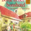 Bonje in het bonshotel | 9789047718253 Bonje in het bonshotel | 9789047718253