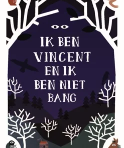 Ik ben Vincent en ik ben niet bang