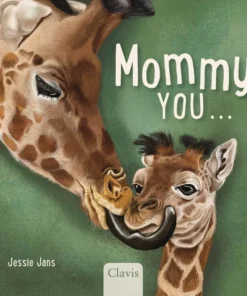 Mommy, you...