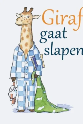 Giraf gaat slapen | 9789081303200