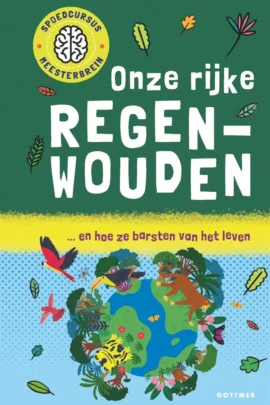 Onze rijke regenwouden