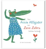 Van Annie Alligator tot Zeno Zebra | 9789044837308 Van Annie Alligator tot Zeno Zebra | 9789044837308