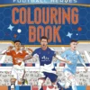 Ultimate Football Heroes Colouring Book | 9780755503575 Ultimate Football Heroes Colouring Book | 9780755503575
