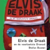 Elvis de Draak en de voorlaatste dronzel | 9789491638725