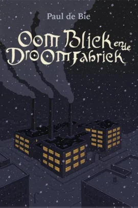 Oom Bliek en de Droomfabriek