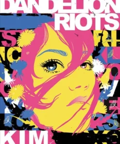 The Dandelion Riots