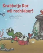 Krabbetje Kor wil rechtdoor | 9789059274969