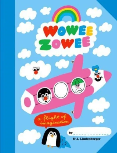 Wowee Zowee - A Flight of Imagination | 9781800660106 Wowee Zowee - A Flight of Imagination