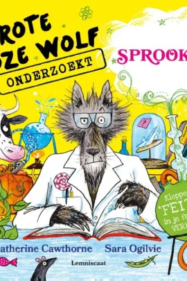 De Grote Boze Wolf onderzoekt sprookjes
