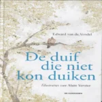 De duif die niet kon duiken | 9789058386625 De duif die niet kon duiken | 9789058386625