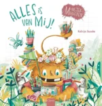 Alles is van mij! | 9789044853360