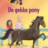 De gekke pony | 9789021685427 De gekke pony | 9789021685427