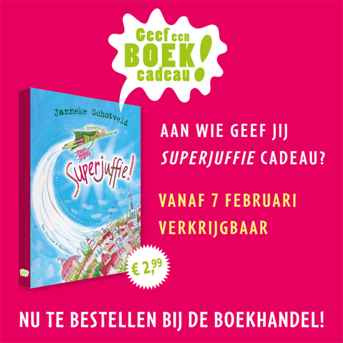 Geef een boek cadeau 2025 Superjuffie! van Janneke Schotveld met illustraties van Annet Schaap |