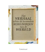 Het verhaal achter de beroemdste schilderijen van de wereld | 9789047709220 Het verhaal achter de beroemdste schilderijen van de wereld | 9789047709220