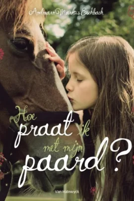 Hoe praat ik met mijn paard?