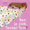 Ben je ziek, Teckel Tom? | 9789047850014 Ben je ziek, Teckel Tom? | 9789047850014